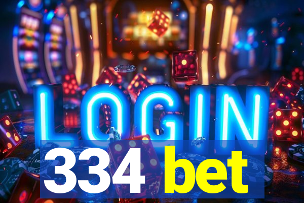 334 bet